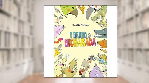 Capa de O berro da bicharada, do autor Cláudio Martins