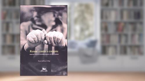 Capa de Remar Contra a Corrente, do autor Jeffery-Peter