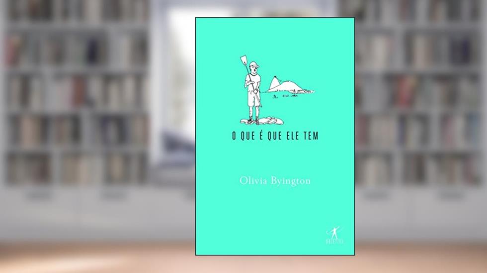 O que é que ele tem, do autor Olivia Byington