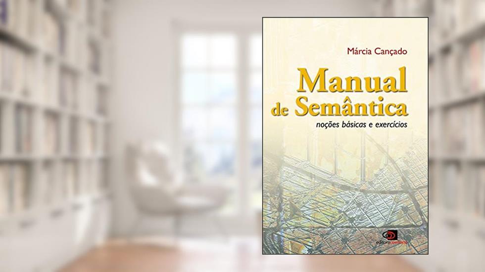 Manual de semântica: noções básicas e exercícios, do autor Marcia Cançado