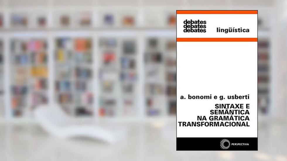 Sintaxe e Semântica na Gramática Transformacional: 129, do autor A. Bonomi; G. Usberti