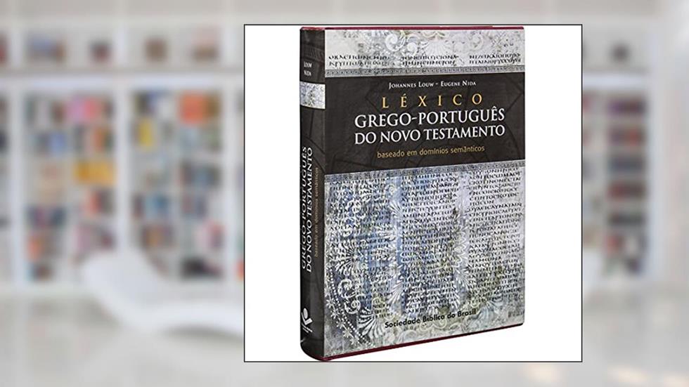 Léxico Grego-Português do Novo Testamento: Edição Acadêmica, do autor Sociedade Bíblica do Brasil