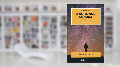 Capa de A NOITE NOS CONDUZ, do autor Afonso Machado