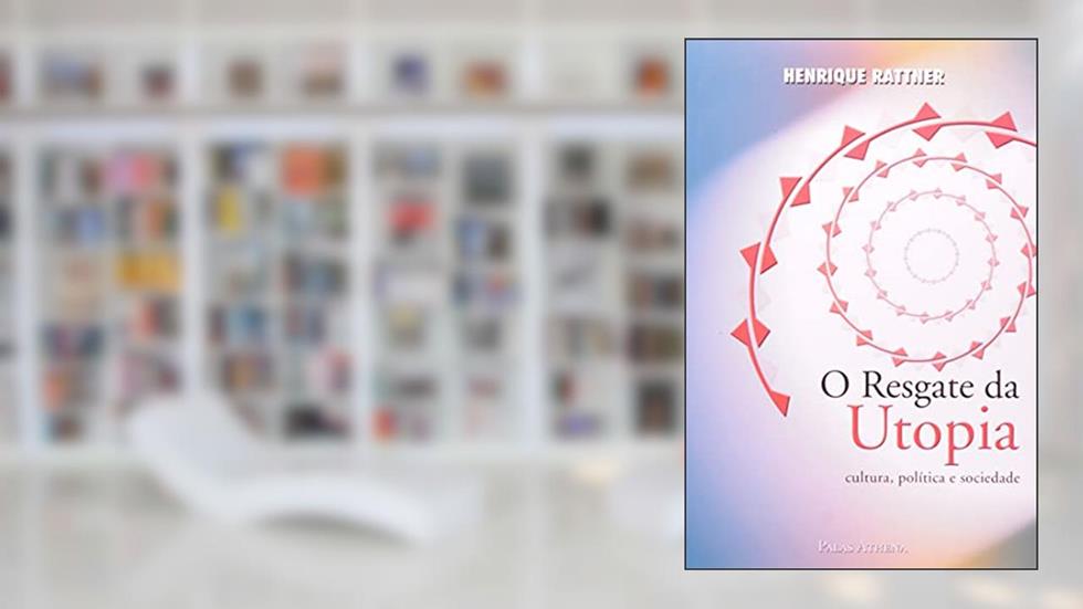 O resgate da utopia, do autor Henrique Rattner