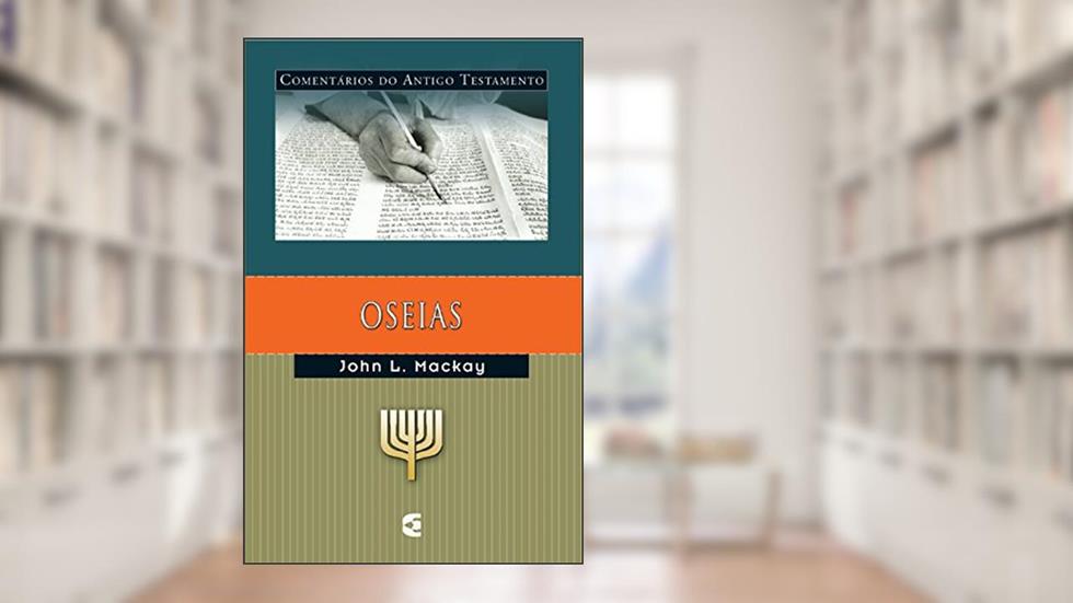 Oseias, do autor John L. Mackay