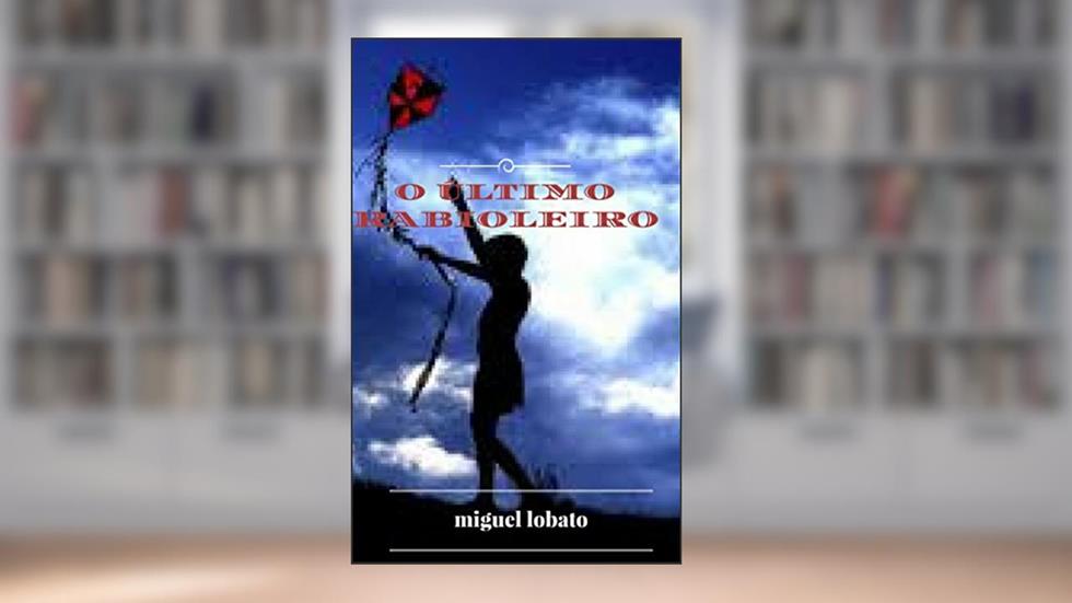 O ÚLTIMO RABIOLEIRO., do autor MIGUEL LOBATO