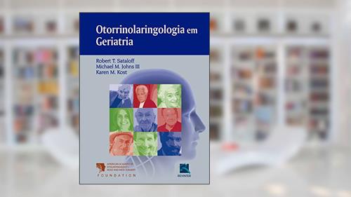 Capa de Otorrinolaringologia em Geriatria, do autor Robert Staloff Sataloff