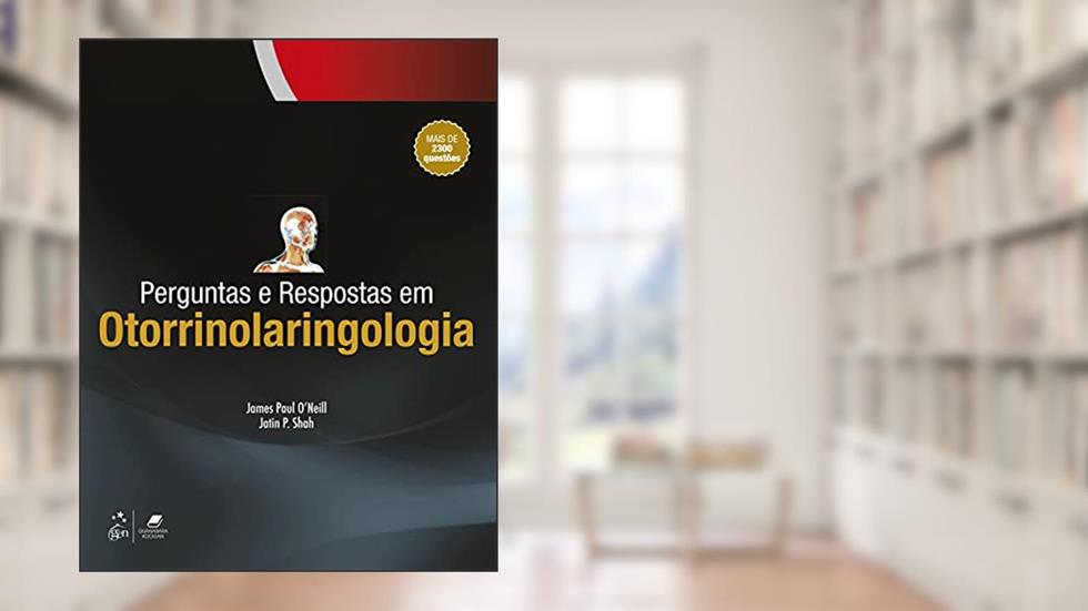 Perguntas e Respostas em Otorrinolaringologia, do autor Neill James Paul O