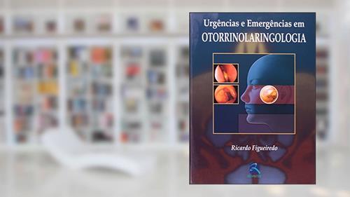 Capa de Urgências e Emergências em Otorrinolaringologia, do autor Ricardo Figueiredo