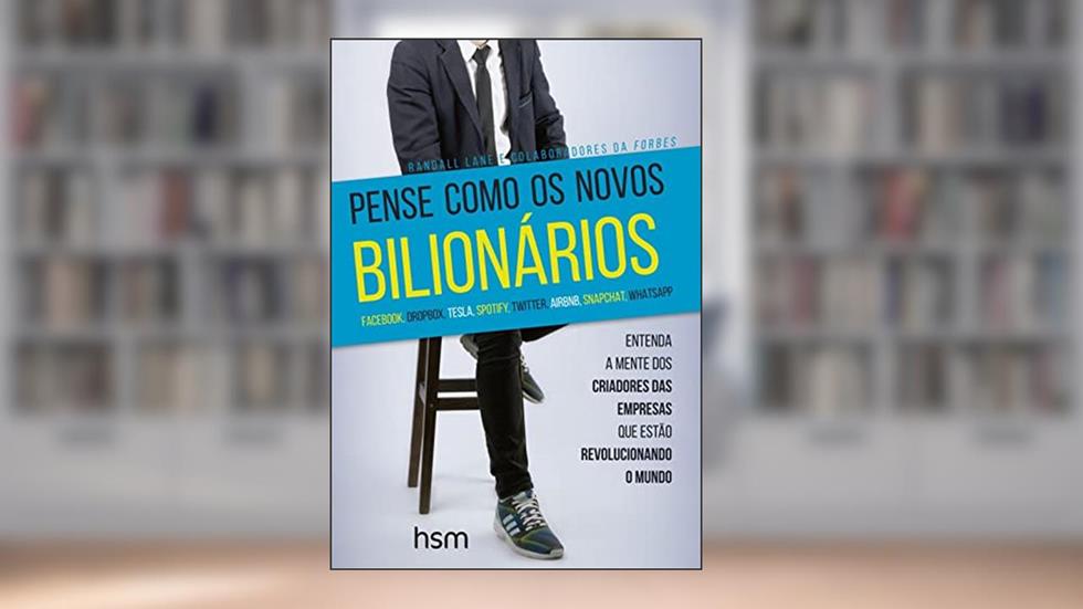 Pense Como os Novos Bilionários, do autor Randall Lane