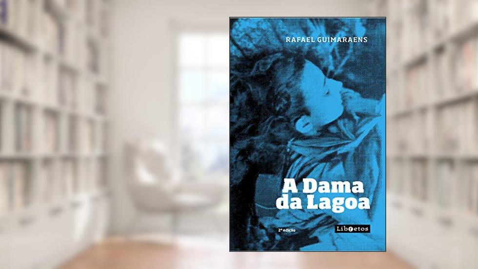 A dama da lagoa, do autor Rafael Guimaraens
