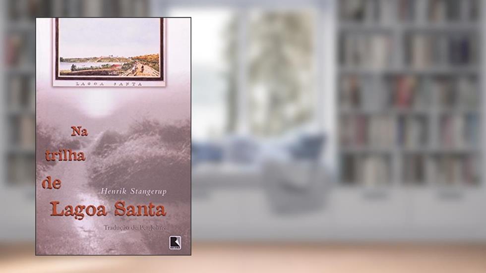 NA TRILHA DE LAGOA SANTA, do autor Henrik Stangerup