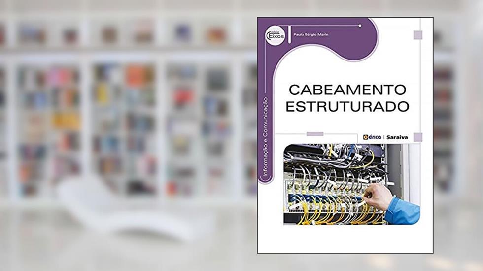 Cabeamento estruturado, do autor Paulo Sérgio Marin