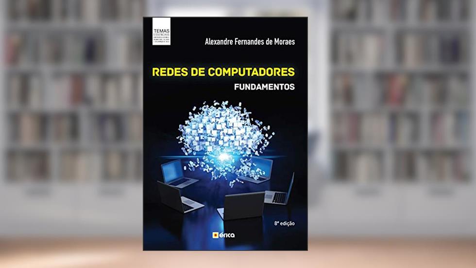 Redes de Computadores: Fundamentos, do autor Alexandre Fernandes