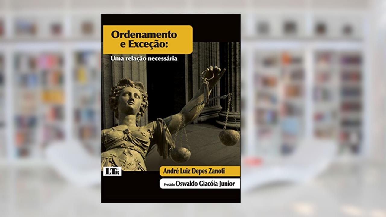 Ordenamento E Exceção: Uma Relação Necessária, do autor André Luiz Depes Zanoti