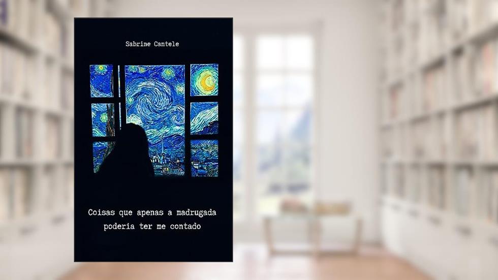 Coisas que apenas a madrugada poderia ter me contado, do autor Sabrine Cantele