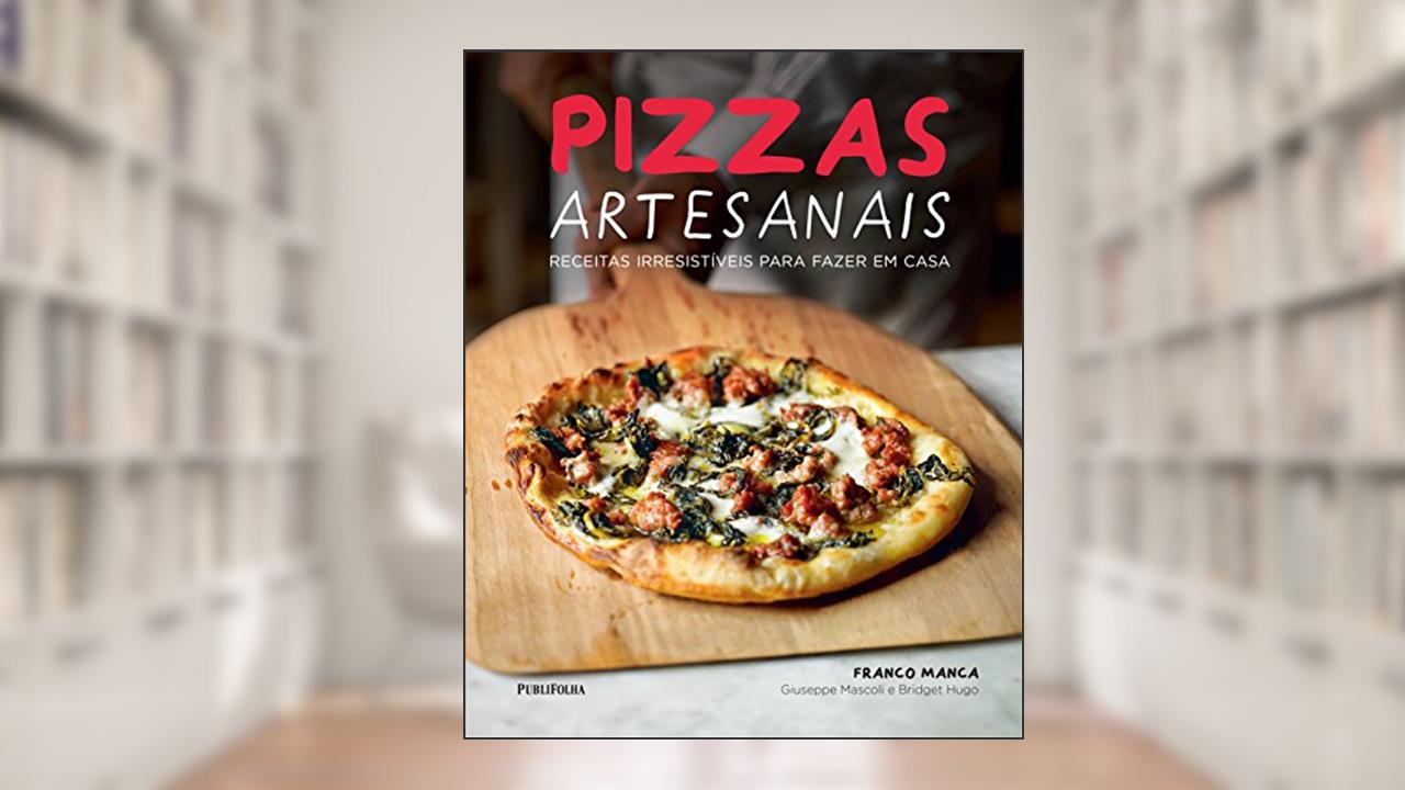 Pizzas Artesanais, do autor Giuseppe Mascoli; Bridget Hugo