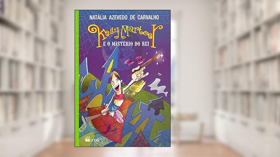 Kelly Martoer e o Mistério do rei, do autor Natália Azevedo de Carvalho