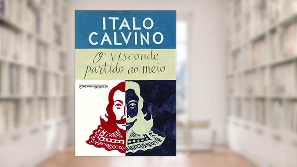 O visconde partido ao meio, do autor Italo Calvino
