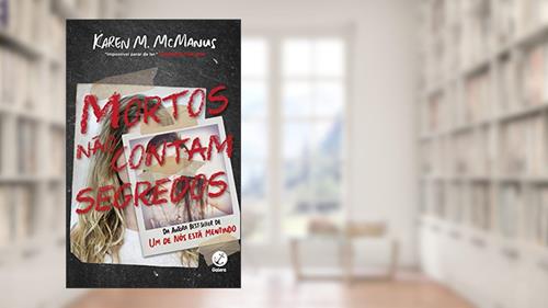 Capa de Mortos não contam segredos, do autor Karen M. McManus