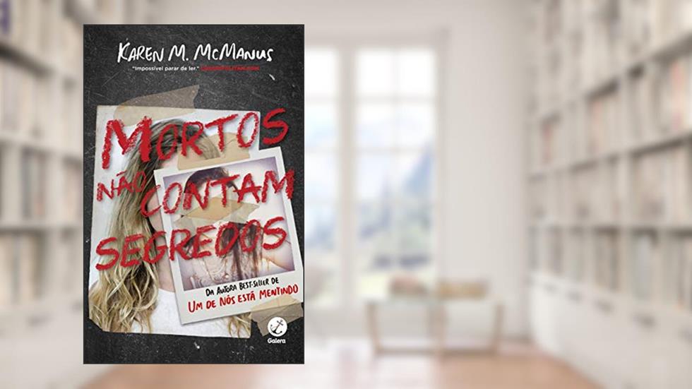 Mortos não contam segredos, do autor Karen M. McManus