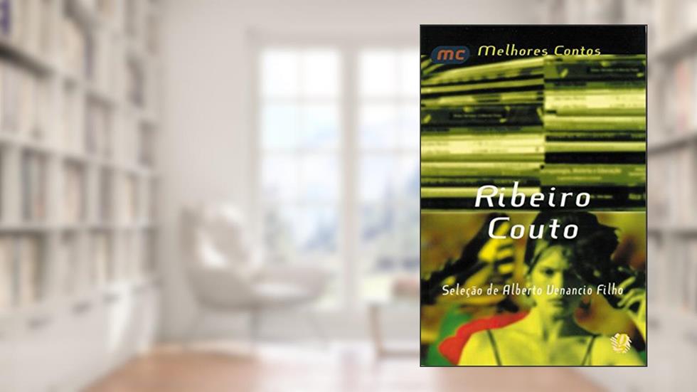 Melhores contos Ribeiro Couto: seleção de Alberto Venancio Filho, do autor Ribeiro Couto