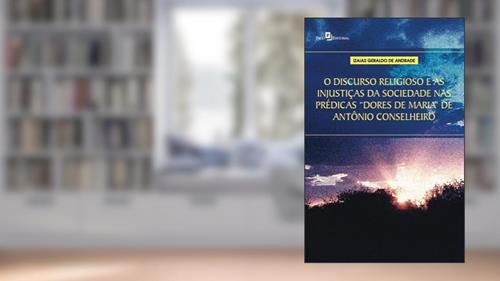 Capa de O Discurso Religioso e as Injustiças da Sociedade nas Prédicas 