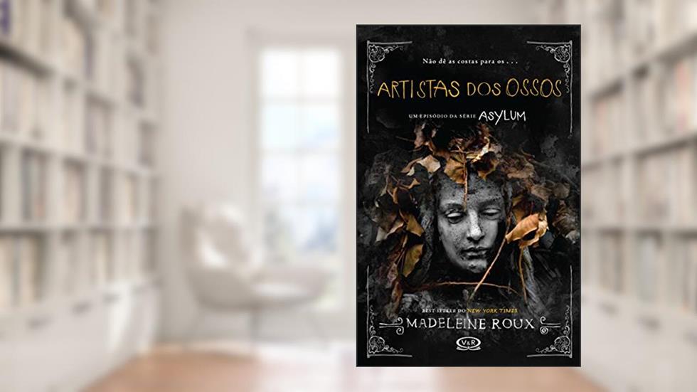 Artistas dos ossos, do autor Madeleine Roux