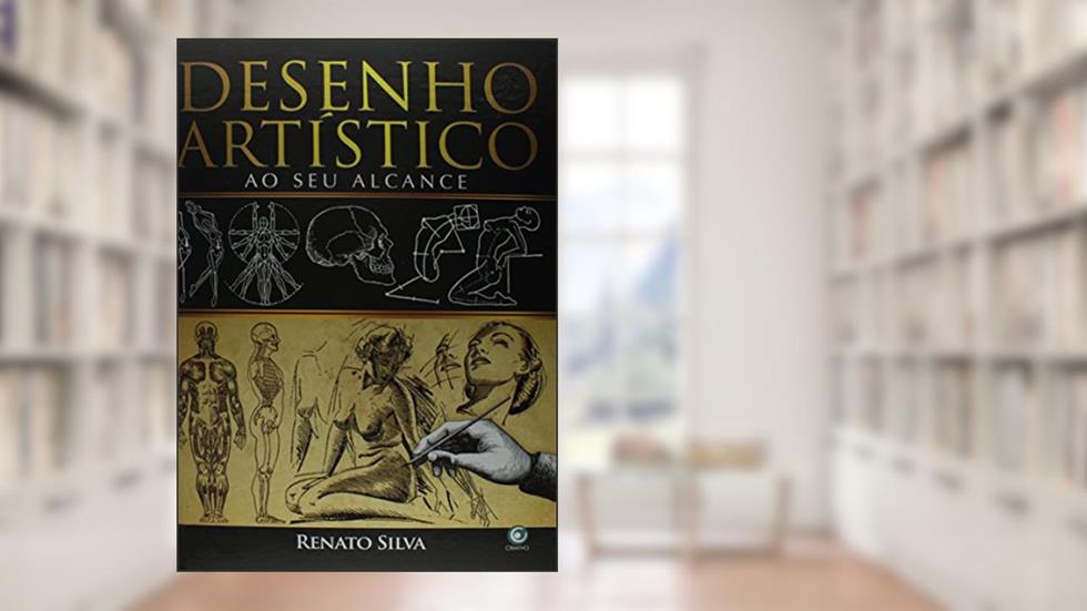Desenho Artístico ao Seu Alcance, do autor Renato Silva