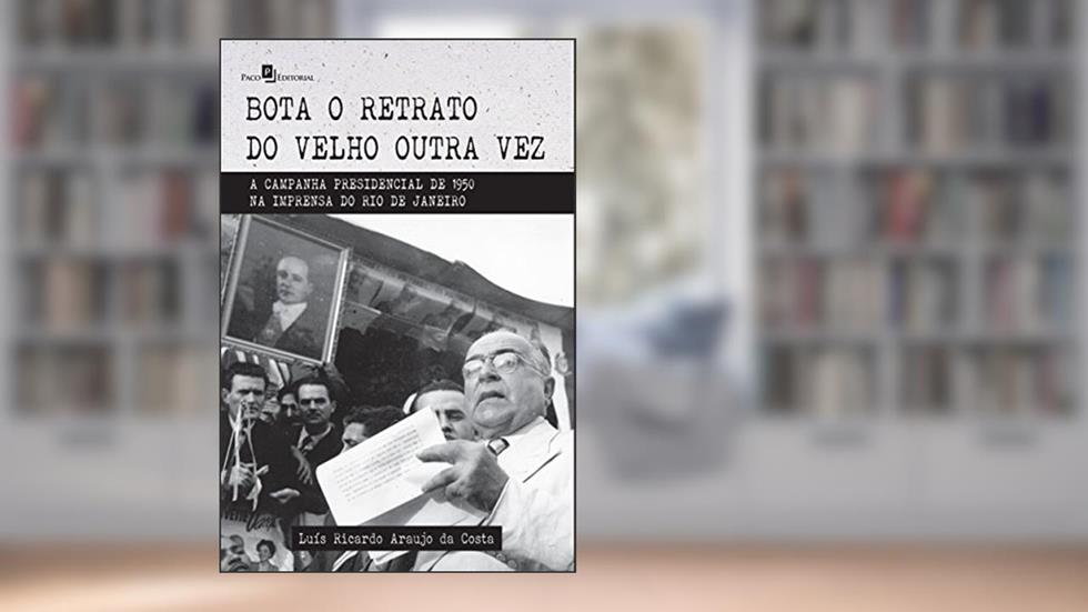 Bota o Retrato do Velho Outra Vez, do autor Luís Ricardo Araujo Da Costa