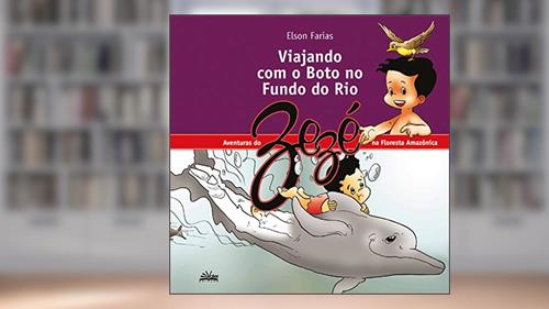 Capa de Viajando com o boto no fundo do rio, do autor Elson Farias