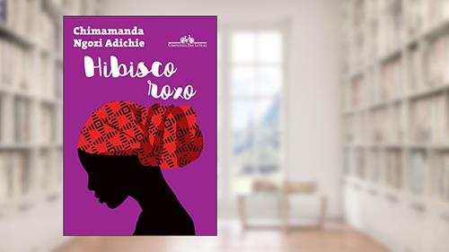 Capa de Hibisco roxo, do autor Chimamanda Ngozi Adichie