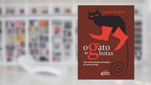 Capa de O Gato de Botas: uma Interpretação Psicológica do Conto de Fada, do autor Rafaella Bourscheid