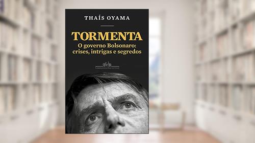 Capa de Tormenta: O governo Bolsonaro: crises, intrigas e segredos, do autor Thaís Oyama