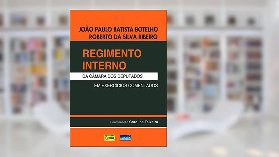 Regimento Interno da Câmara dos Deputados em Mapas Mentais: Volume 5, do autor Vários Autores; Marcelo Leite; Thiago Strauss