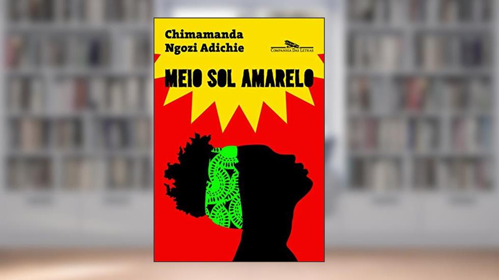 Meio sol amarelo (Nova capa), do autor Chimamanda Ngozi Adichie