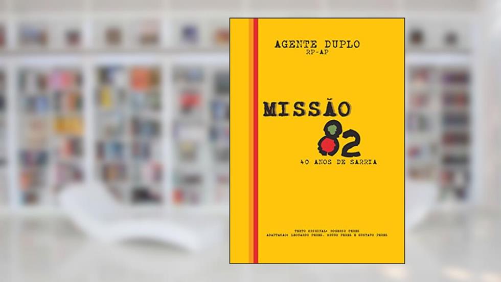 Missão 82: 40 anos de Sarriá, do autor Rogério Perez; Leonardo Perez; Gustavo Perez; Bruno Perez