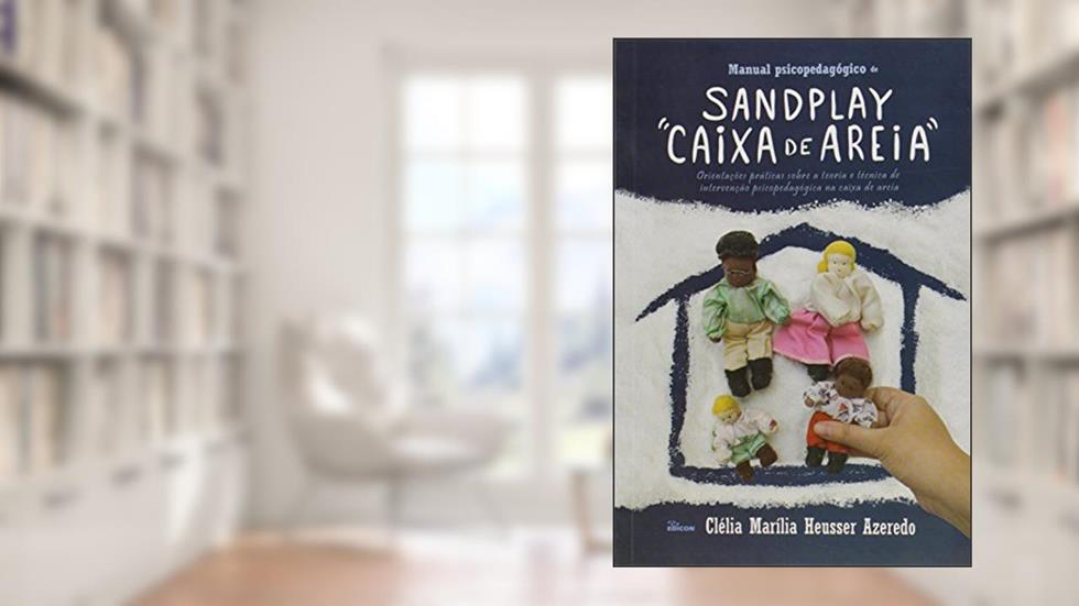 Manual Psicopedagógico de Sandplay "Caixa de Areia", do autor Clélia Marília Heusser Azeredo