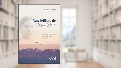 Capa de Nas trilhas de edith stein: gênero em perspectiva fenomenológica e teológica, do autor Clélia Peretti