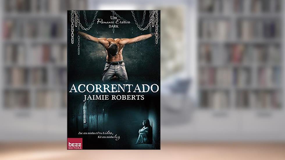 Acorrentado, do autor Jaimie Roberts