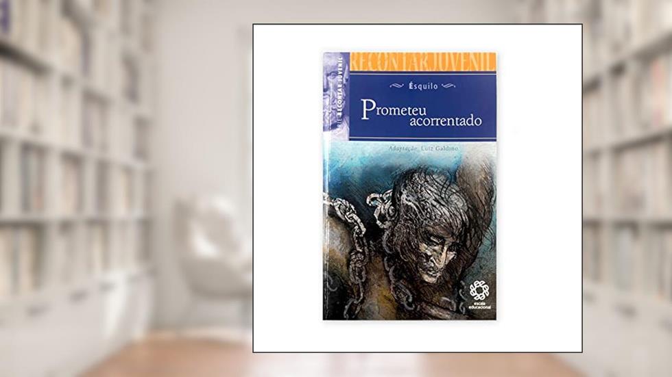 Prometeu Acorrentado. Recontar Juvenil, do autor Vários Autores