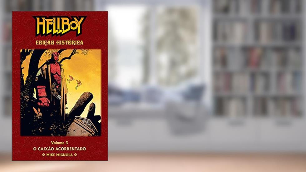Hellboy - O Caixão Acorrentado - Edição Histórica- Volume 03, do autor Mike Mignola