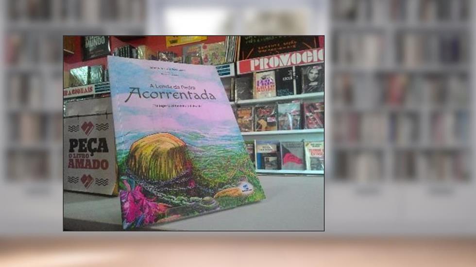 A lenda da pedra acorrentada, do autor Ednaldo Vieira do Nascimento