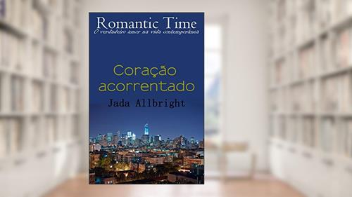 Capa de Coração acorrentado - Romantic Time 5, do autor Jada Allbright