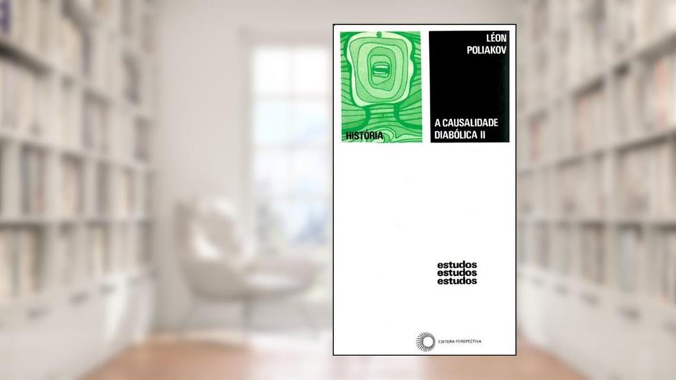 A causalidade diabólica II, do autor Leon Poliakov