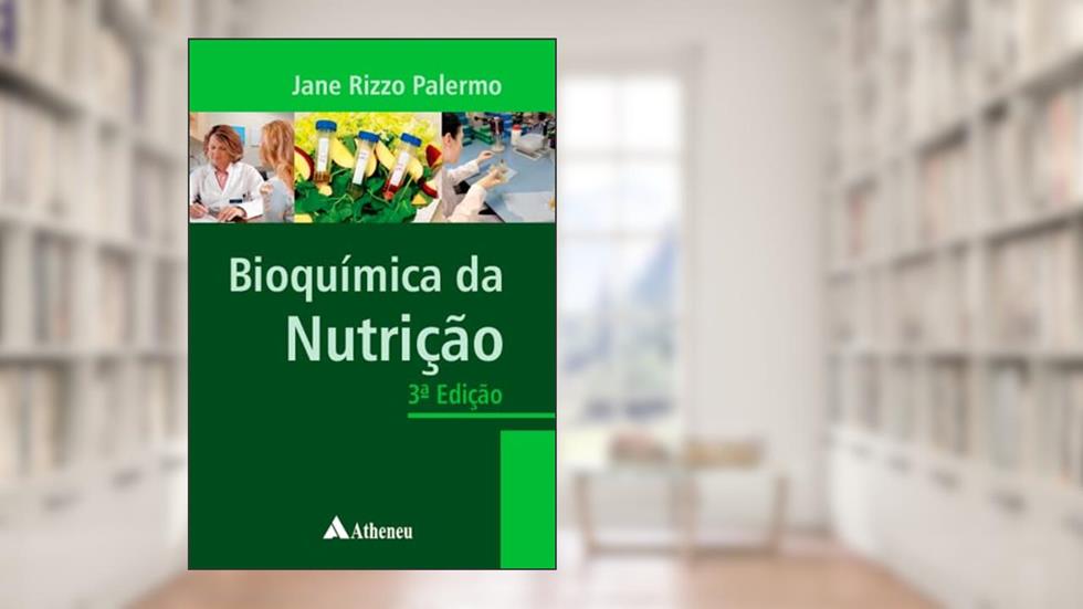 Bioquímica da Nutrição, do autor Jane Rizzo Palermo