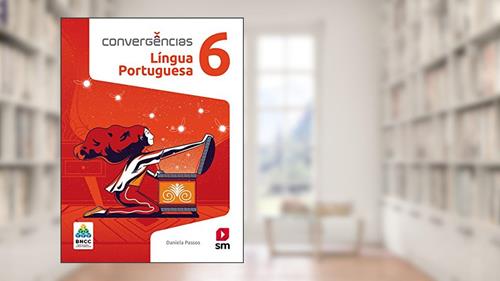 Capa de Convergências Portugues 6º Ano Ed 2019 - Bncc, do autor Daniela Passos