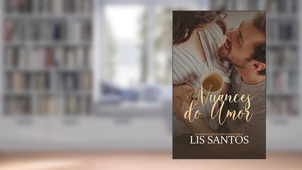 Nuances do Amor, do autor Lis Santos