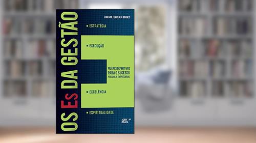 Capa de Os Es da Gestão, do autor Dobson Ferreira Borges