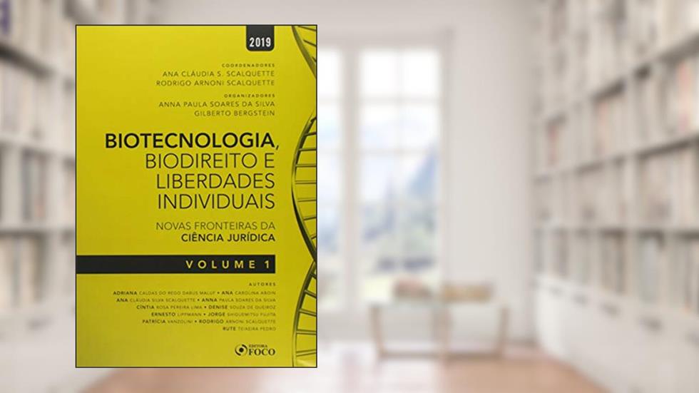 Biotecnologia, biodireito e saúde: Novas fronteiras da ciência jurídica - Vol. 1 - 1ª edição - 2019: Volume 1, do autor Vários Autores